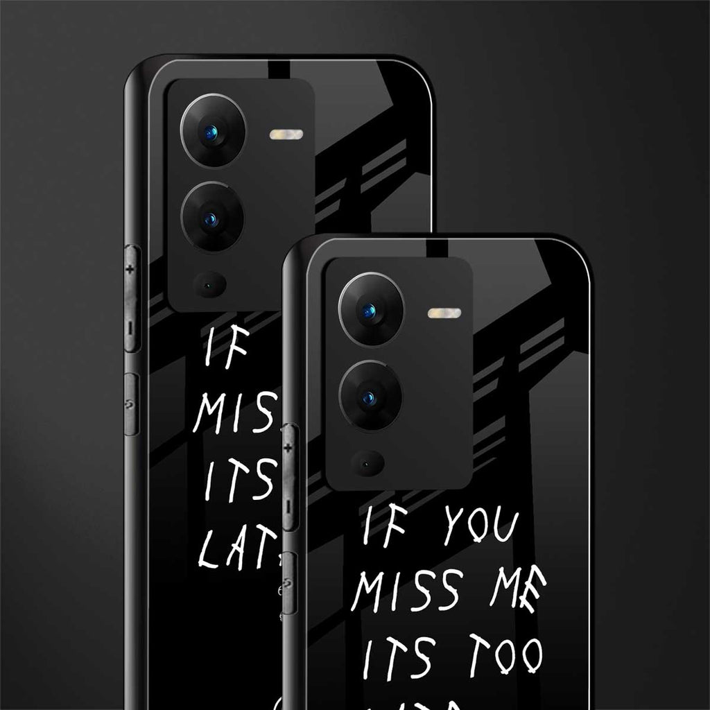 if you miss me its too late back phone cover | glass case for vivo v25 pro 5g