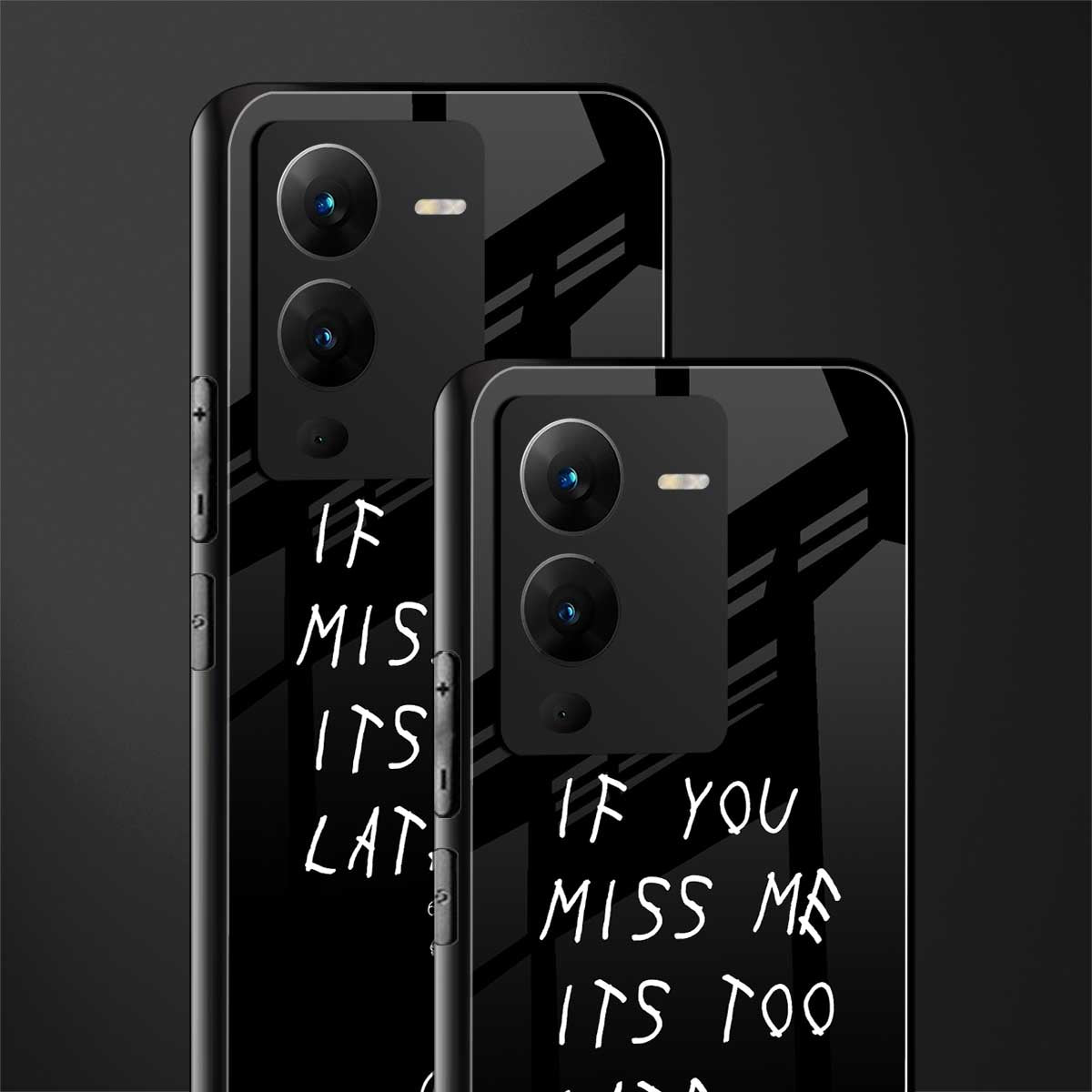 if you miss me its too late back phone cover | glass case for vivo v25 pro 5g