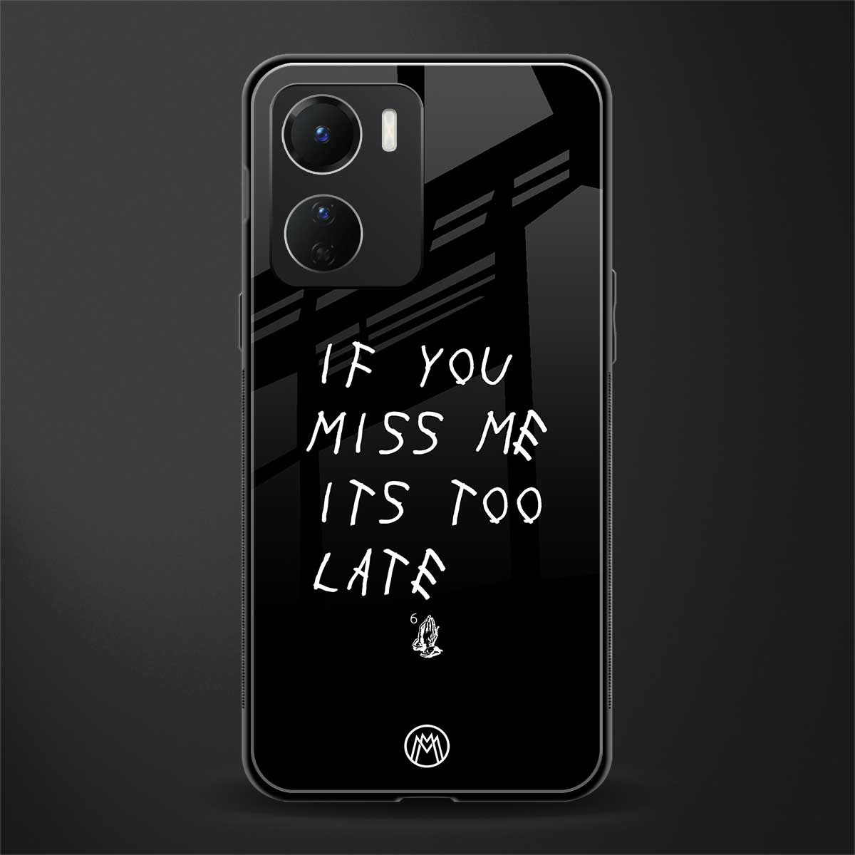 if you miss me its too late back phone cover | glass case for vivo y16