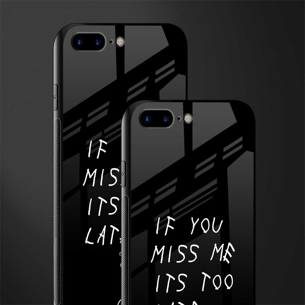 if you miss me its too late glass case for iphone 8 plus image-2