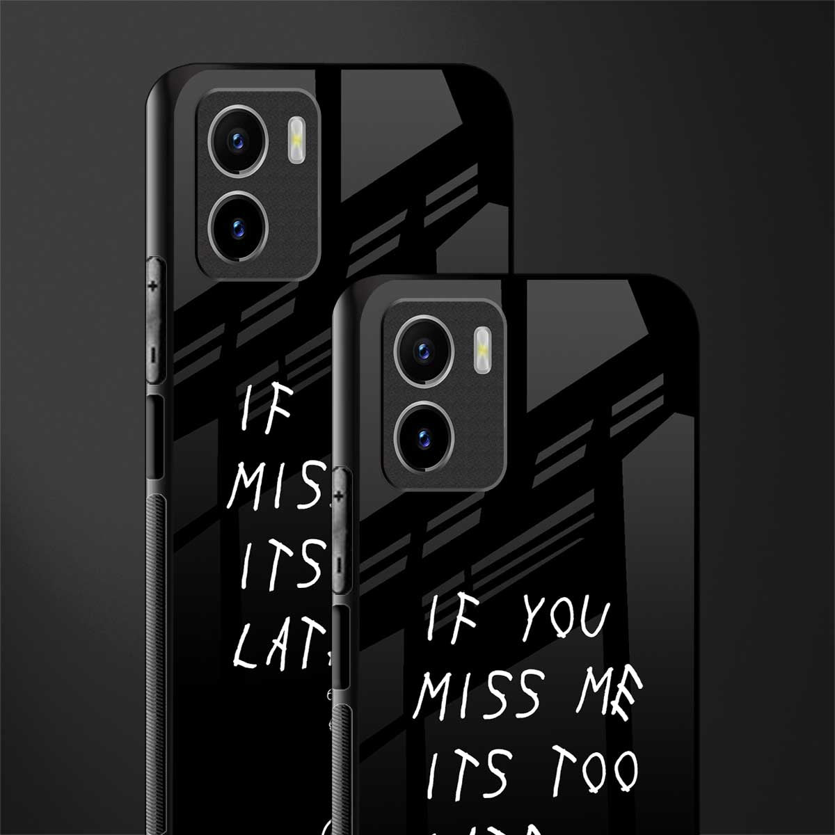 if you miss me its too late back phone cover | glass case for vivo y72