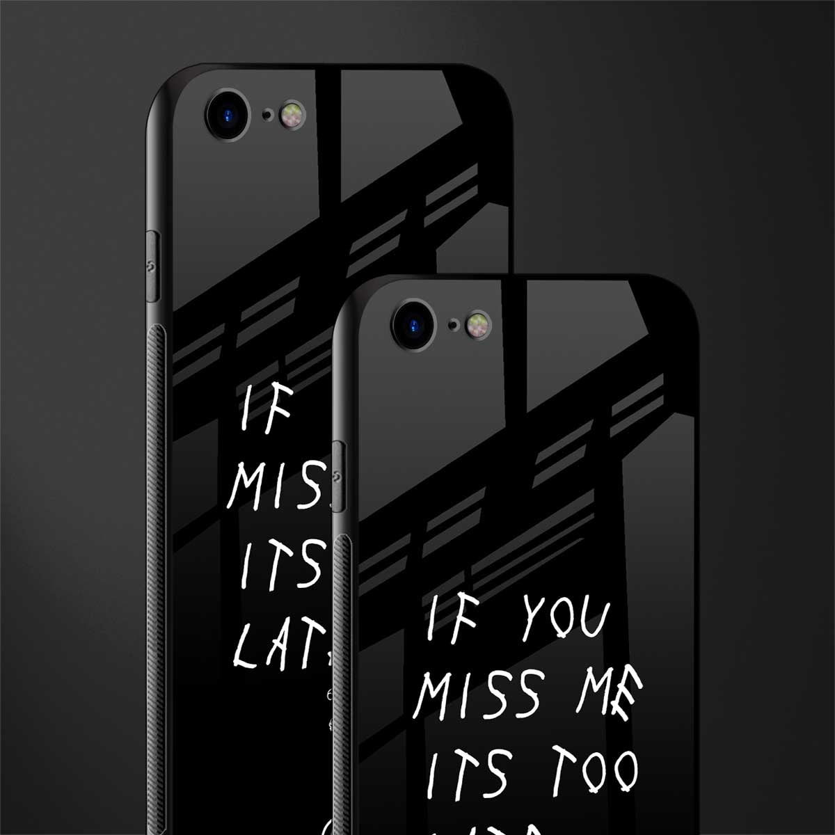 if you miss me its too late glass case for iphone se 2020 image-2