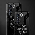 if you miss me its too late back phone cover | glass case for vivo v27 pro 5g