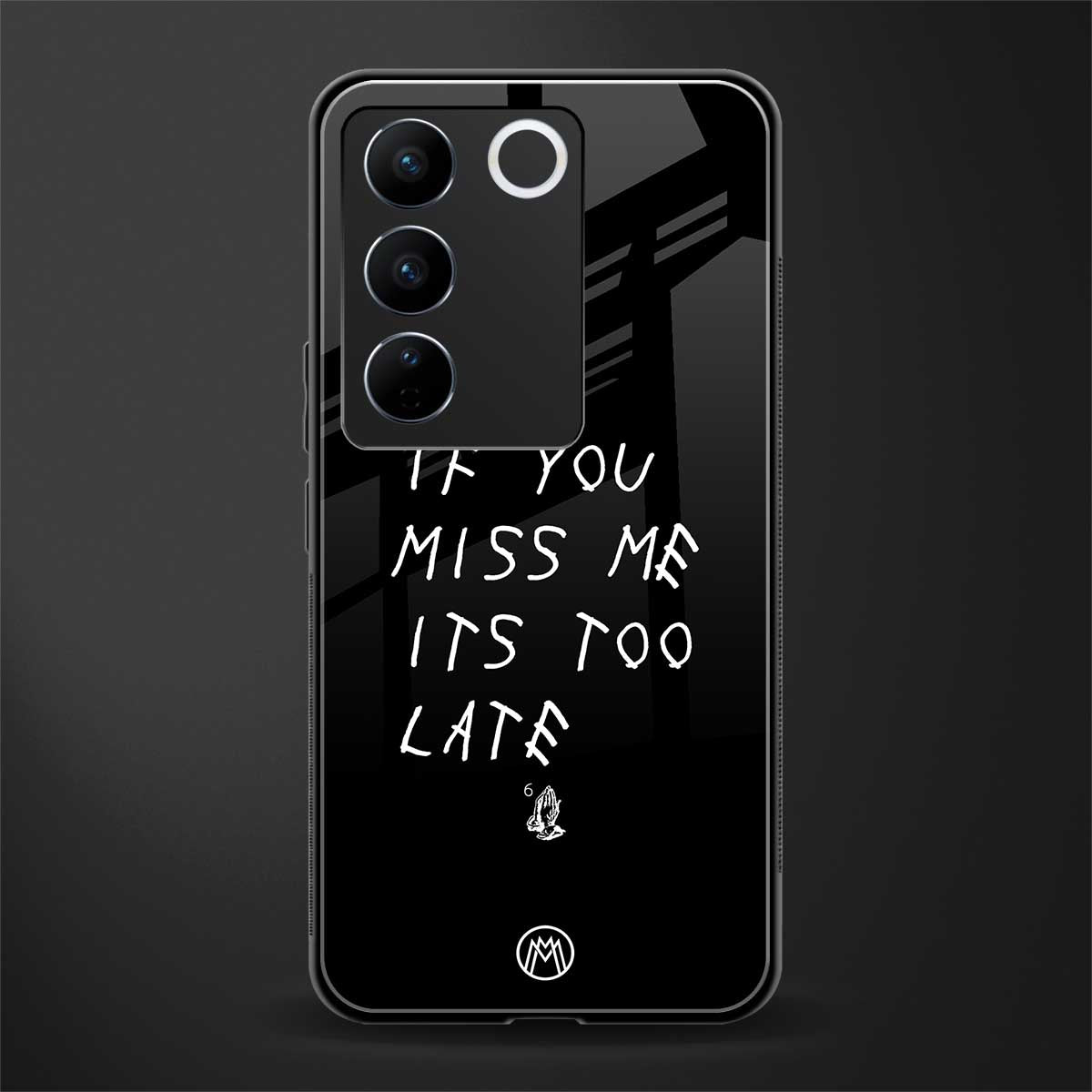 if you miss me its too late back phone cover | glass case for vivo v27 pro 5g