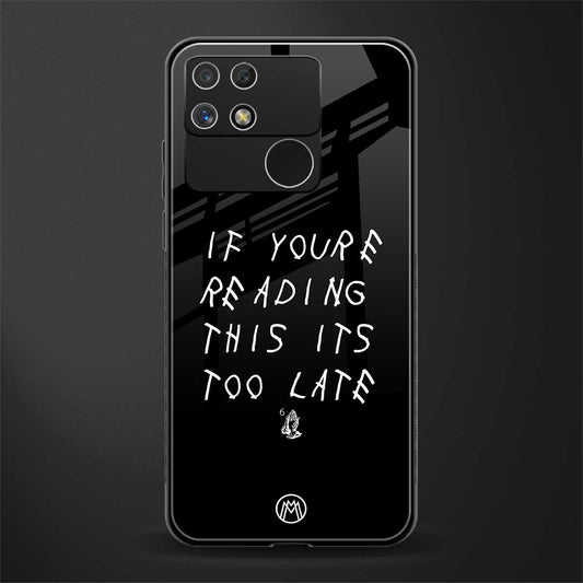 if youre reading this its too late back phone cover | glass case for realme narzo 50a