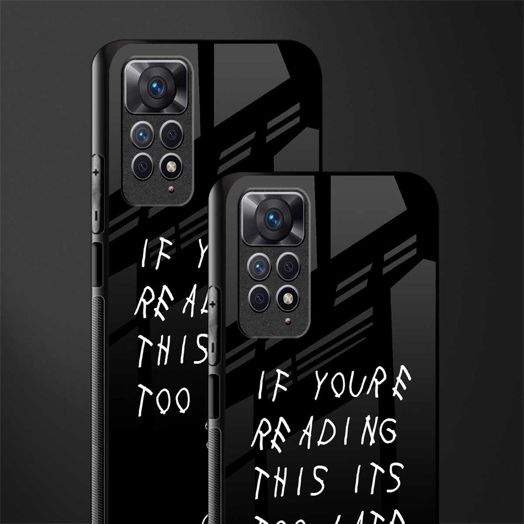 if youre reading this its too late back phone cover | glass case for redmi note 11 pro plus 4g/5g