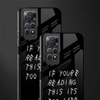 if youre reading this its too late back phone cover | glass case for redmi note 11 pro plus 4g/5g