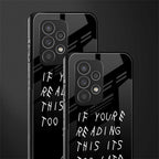 if youre reading this its too late back phone cover | glass case for samsung galaxy a23