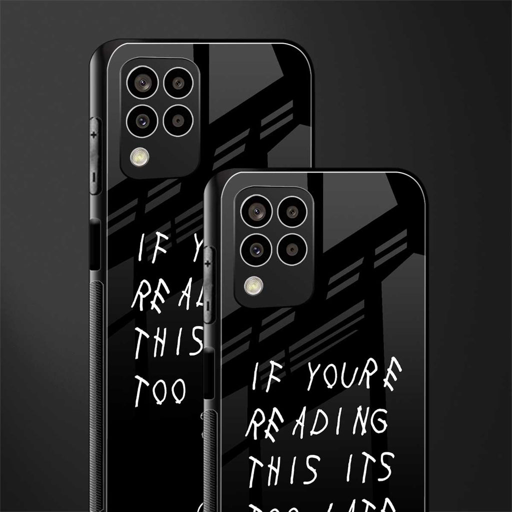 if youre reading this its too late back phone cover | glass case for samsung galaxy m33 5g