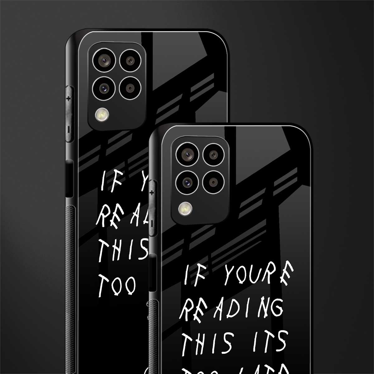 if youre reading this its too late back phone cover | glass case for samsung galaxy m33 5g