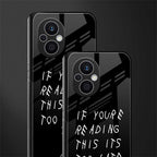 if youre reading this its too late back phone cover | glass case for oppo f21 pro 5g