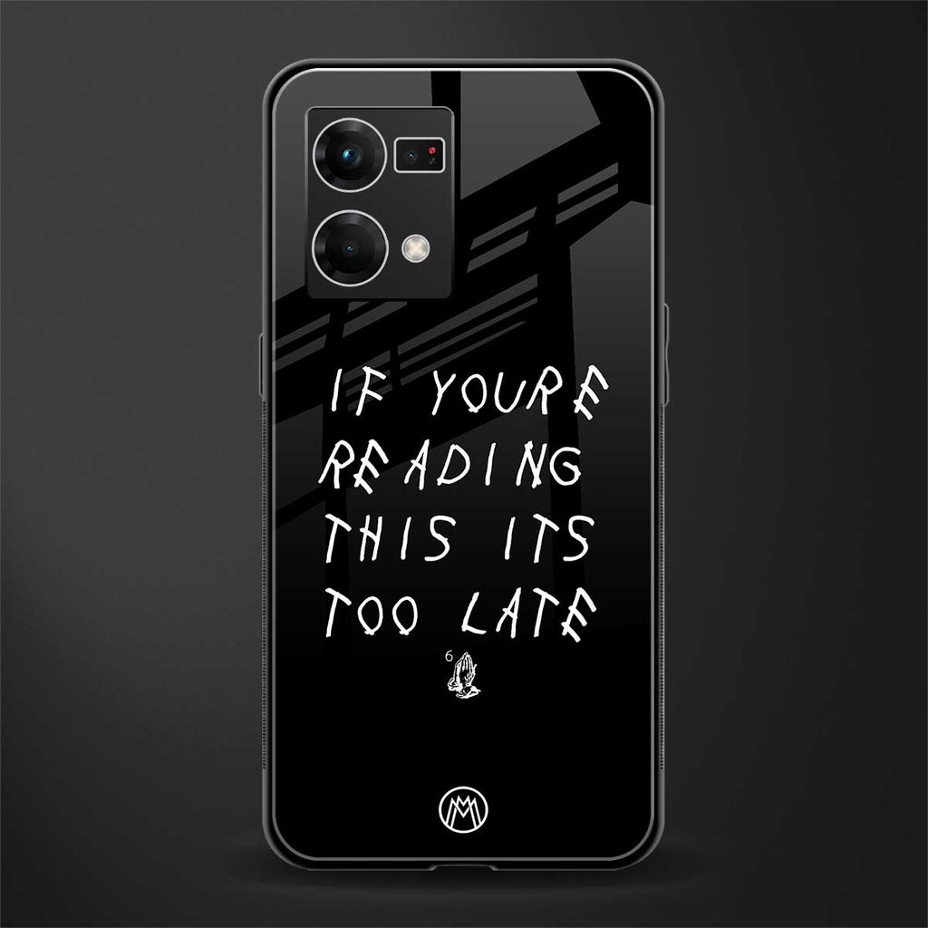 if youre reading this its too late back phone cover | glass case for oppo f21 pro 4g