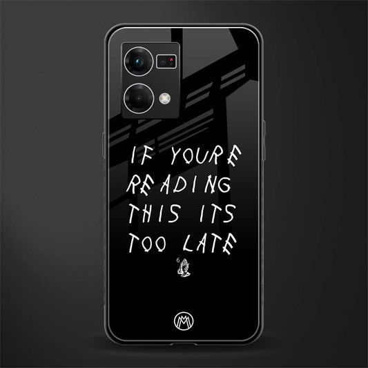 if youre reading this its too late back phone cover | glass case for oppo f21 pro 4g