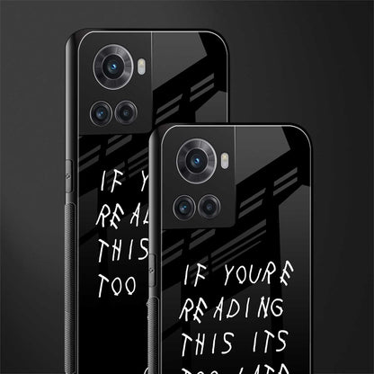 if youre reading this its too late back phone cover | glass case for oneplus 10r 5g