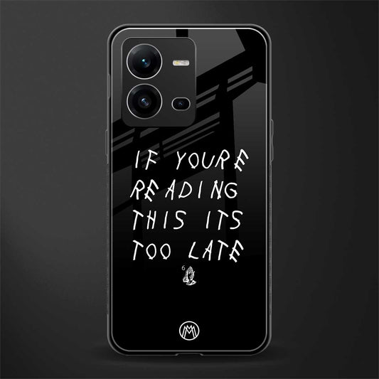 if youre reading this its too late back phone cover | glass case for vivo v25-5g