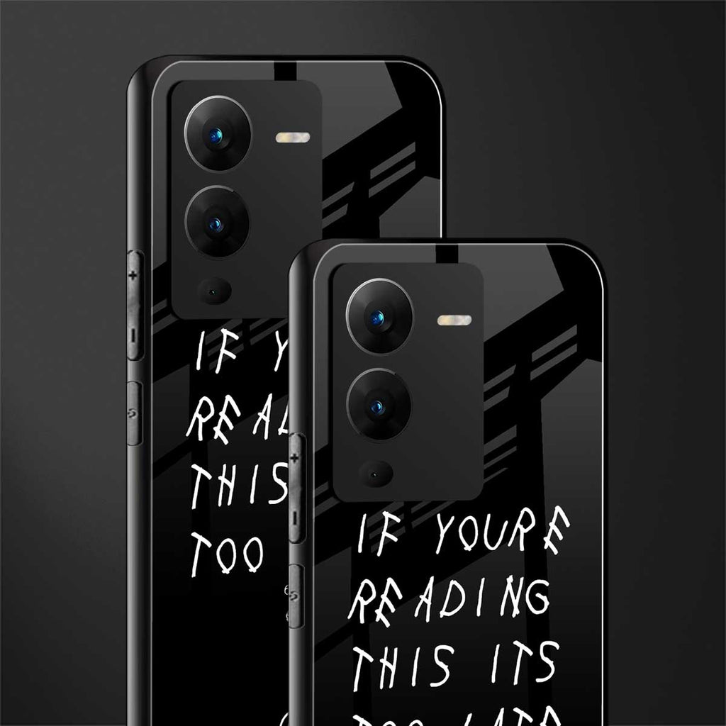 if youre reading this its too late back phone cover | glass case for vivo v25 pro 5g