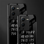 if youre reading this its too late back phone cover | glass case for vivo v25 pro 5g