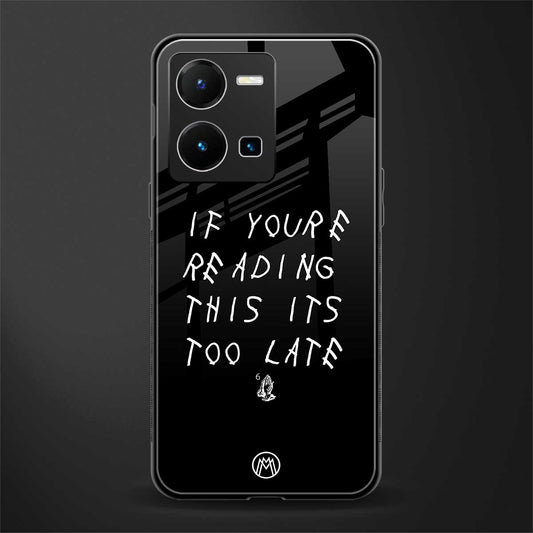 if youre reading this its too late back phone cover | glass case for vivo y35 4g
