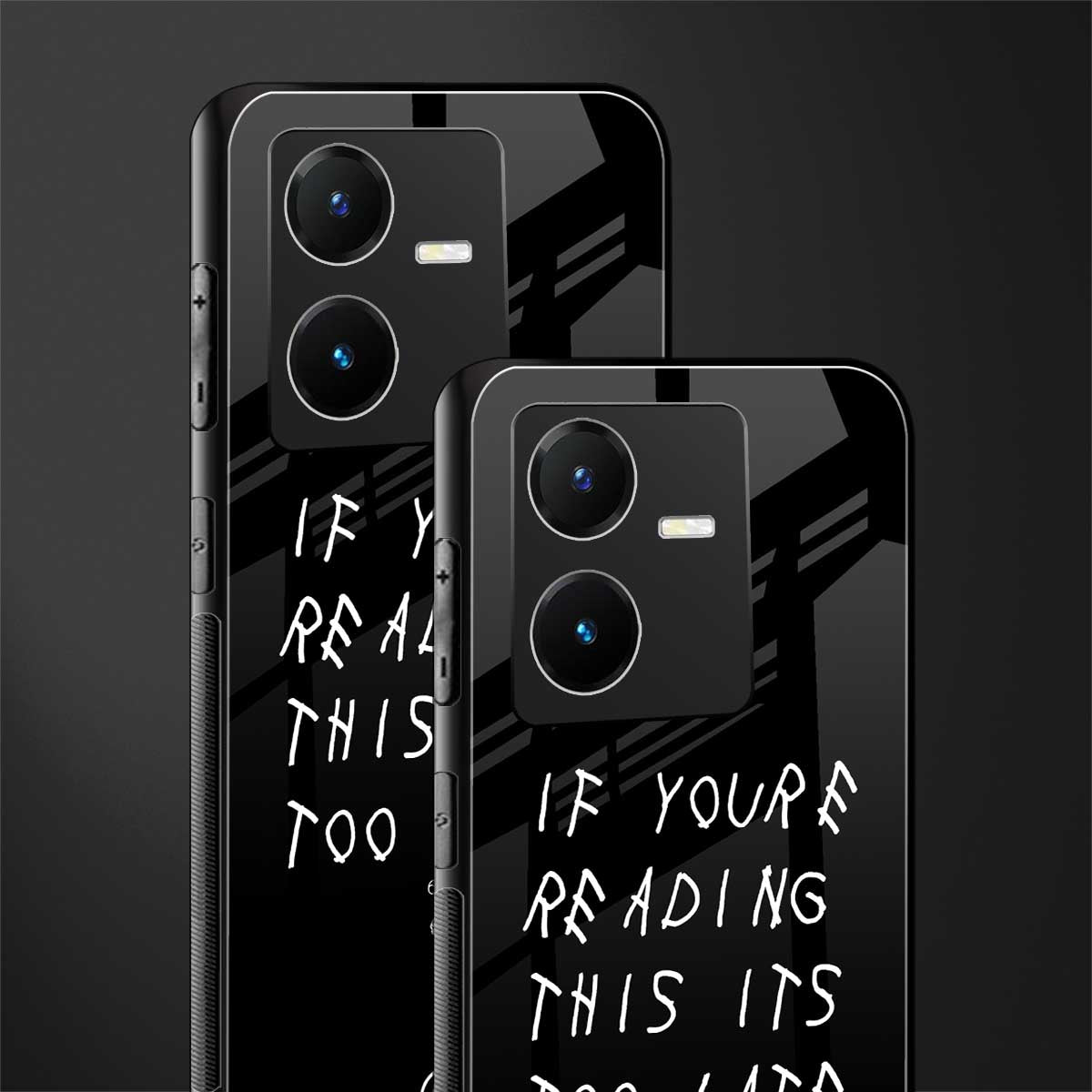 if youre reading this its too late back phone cover | glass case for vivo y22
