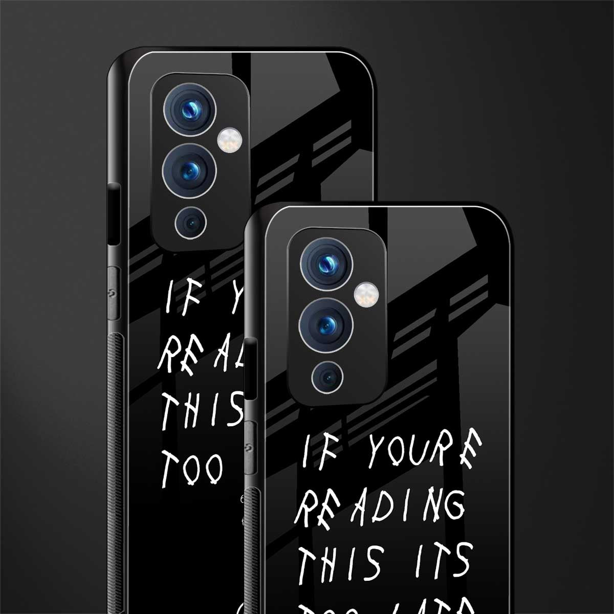 if youre reading this its too late back phone cover | glass case for oneplus 9