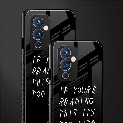 if youre reading this its too late back phone cover | glass case for oneplus 9