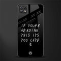 if youre reading this its too late back phone cover | glass case for samsung galaxy f42