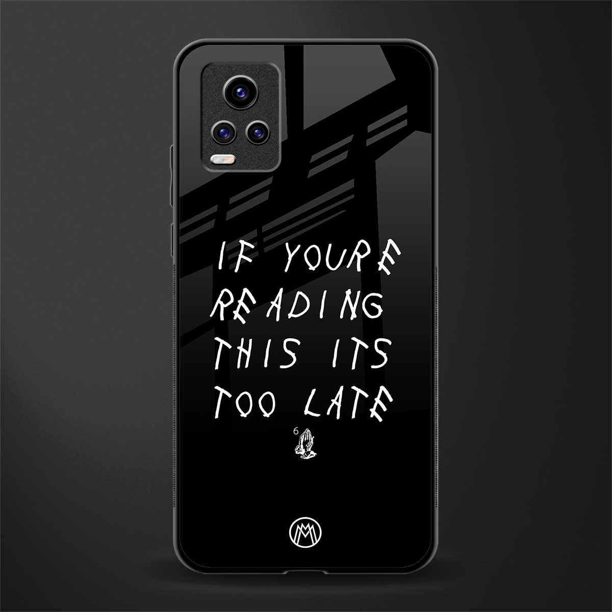 if youre reading this its too late back phone cover | glass case for vivo v21e 4g