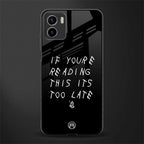 if youre reading this its too late back phone cover | glass case for vivo y72
