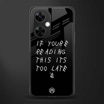 if youre reading this its too late back phone cover | glass case for oneplus nord ce 3 lite