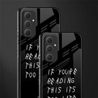 if youre reading this its too late back phone cover | glass case for samsung galaxy a54 5g