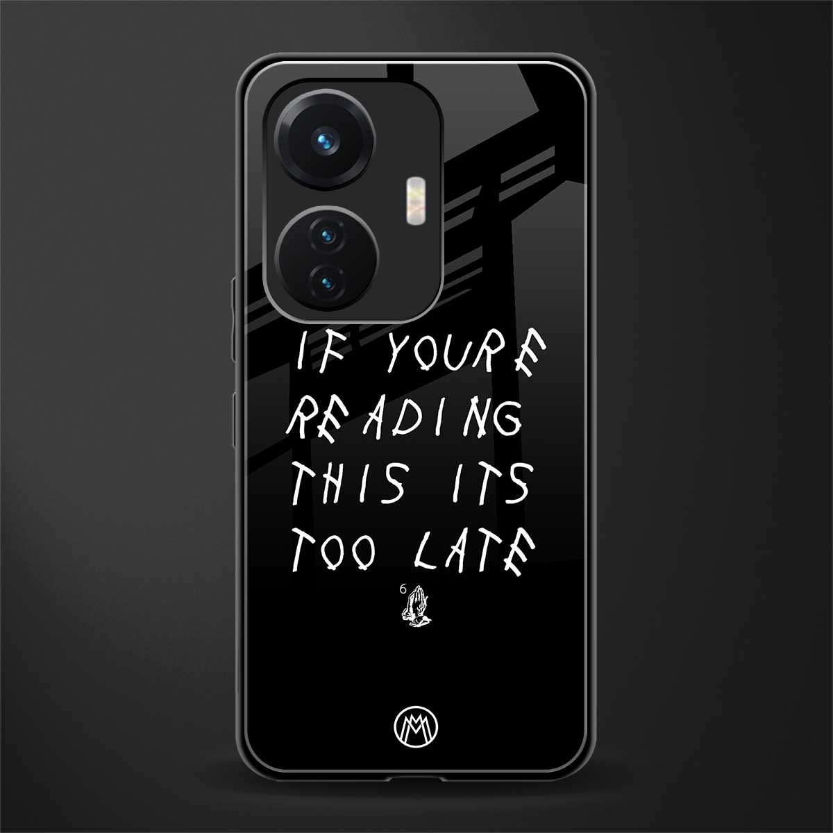 if youre reading this its too late back phone cover | glass case for vivo t1 44w 4g