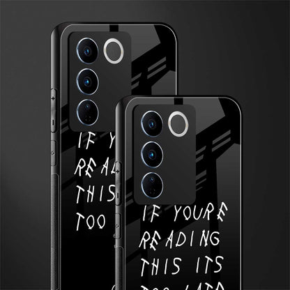if youre reading this its too late back phone cover | glass case for vivo v27 pro 5g