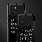 if youre reading this its too late back phone cover | glass case for iQOO 9 Pro