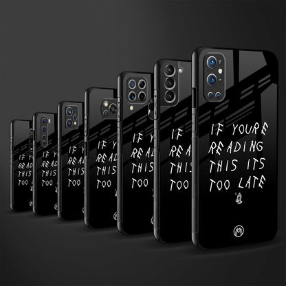 if youre reading this its too late back phone cover | glass case for samsung galaxy a13 4g