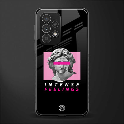 intense feelings back phone cover | glass case for samsung galaxy a73 5g