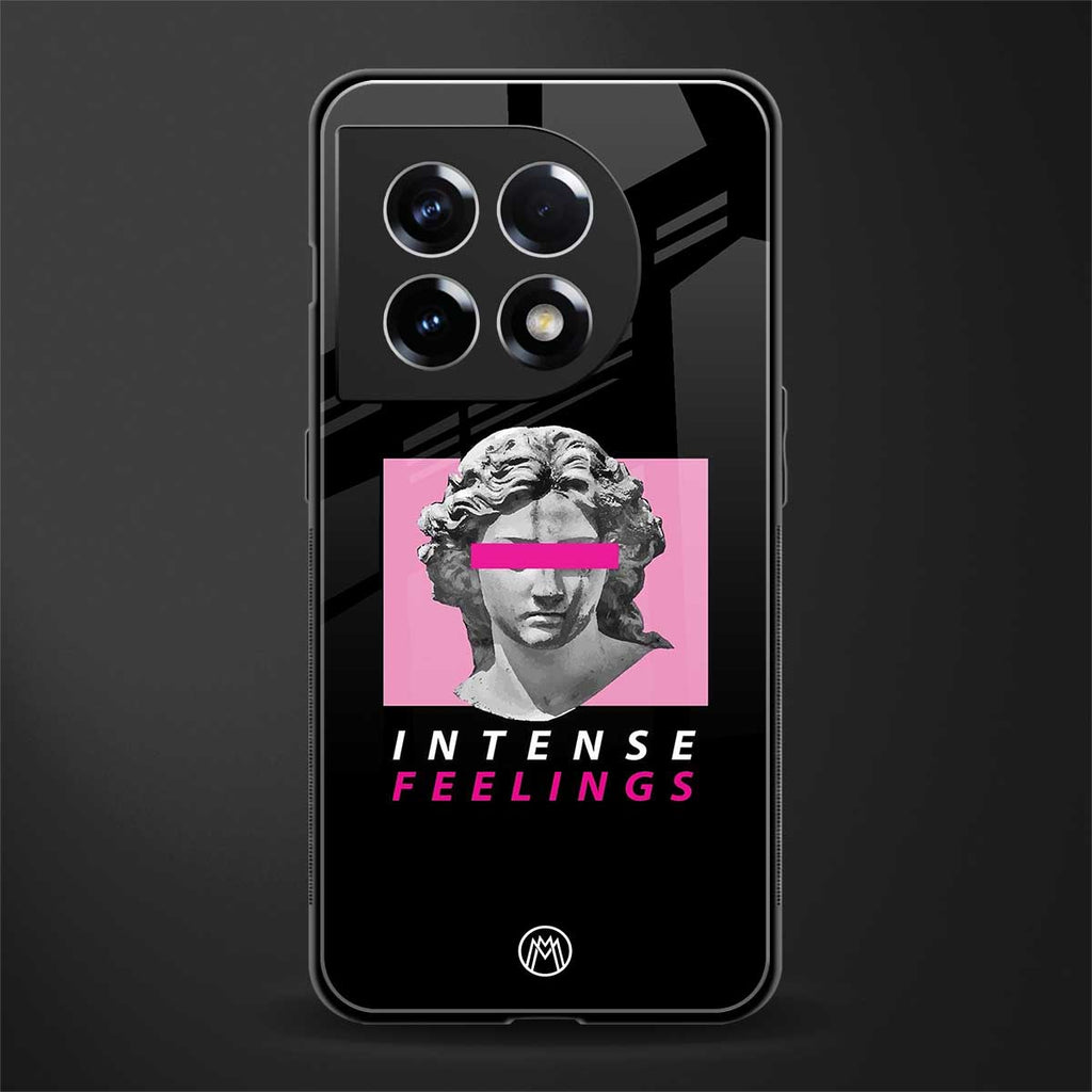 intense feelings back phone cover | glass case for oneplus 11
