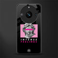 intense feelings back phone cover | glass case for realme 11 pro 5g