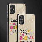 it's brutal out here glass case for samsung galaxy m31s image-2