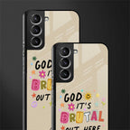 it's brutal out here glass case for samsung galaxy s21 fe 5g image-2