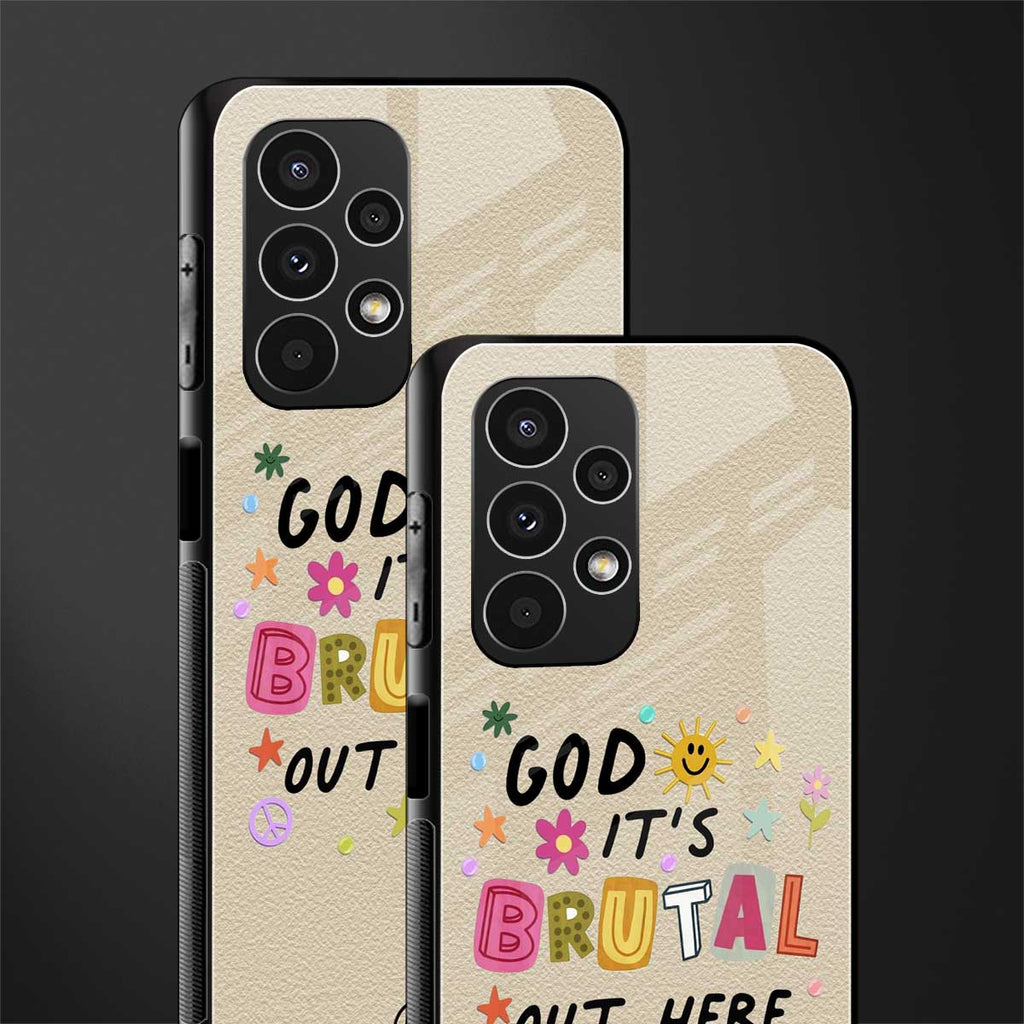 it's brutal out here back phone cover | glass case for samsung galaxy a13 4g