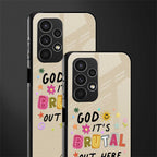 it's brutal out here back phone cover | glass case for samsung galaxy a13 4g