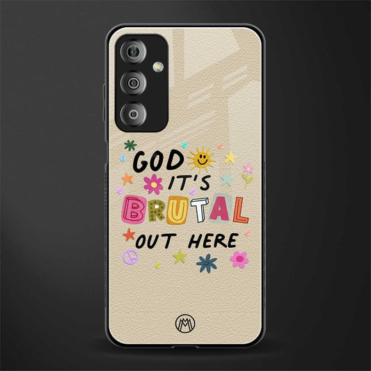 it's brutal out here back phone cover | glass case for samsung galaxy f23 5g