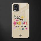 it's brutal out here back phone cover | glass case for vivo v21e 4g