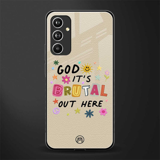 it's brutal out here back phone cover | glass case for samsung galaxy a54 5g