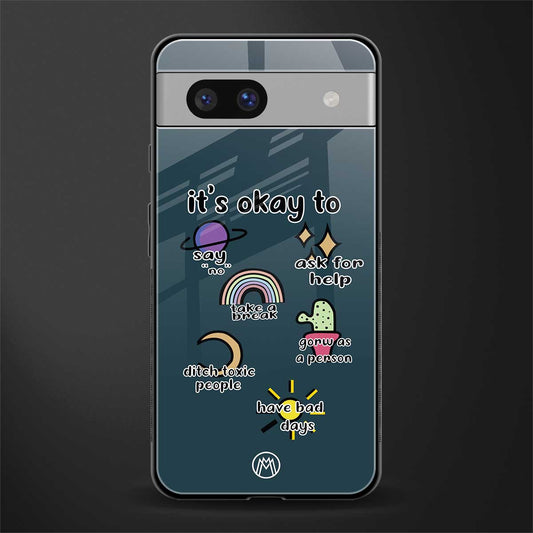 it's okay back phone cover | glass case for Google Pixel 7A