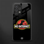 jurassic park no internet back phone cover | glass case for samsung galaxy a53 5g