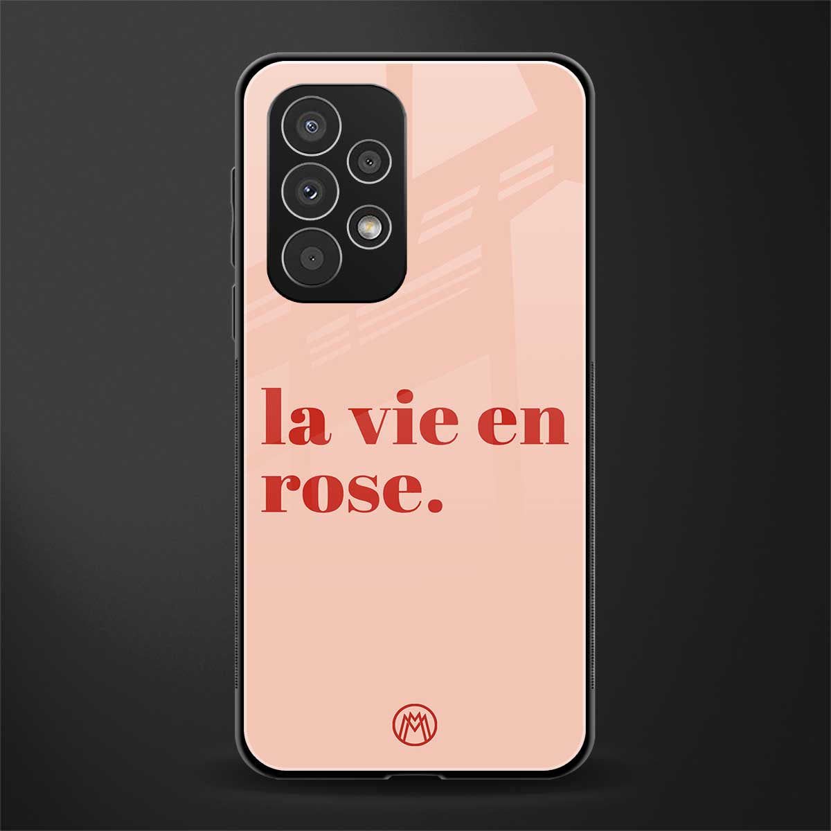 la vie en rose quote back phone cover | glass case for samsung galaxy a73 5g
