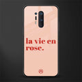 la vie en rose quote glass case for oneplus 8 pro image