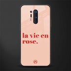 la vie en rose quote glass case for oneplus 8 pro image