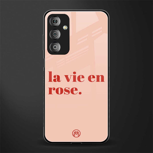 la vie en rose quote back phone cover | glass case for samsung galaxy f23 5g